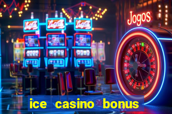 ice casino bonus 25 euro